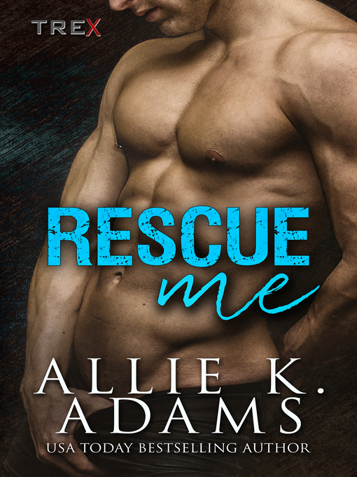 Title details for Rescue Me by Allie K. Adams - Available